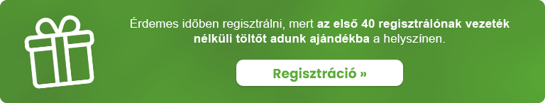 Érdemes időben regisztrálni, mert az első 40 regisztrálónak vezeték nélküli töltőt adunk ajándékba a helyszínen.